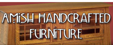 Amish Handcrafted Furniture